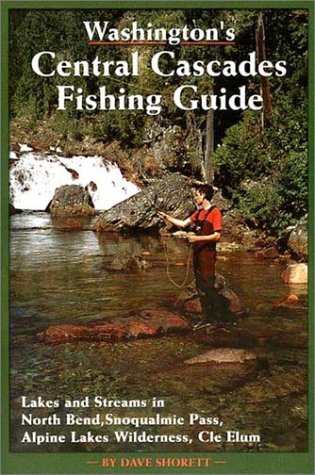 Central Cascades Fishing Guide - Dave Shorett